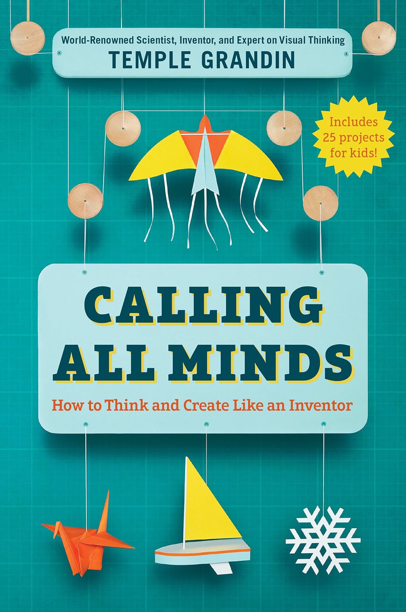 Calling All Minds - How To Think and Create Like an Inventor