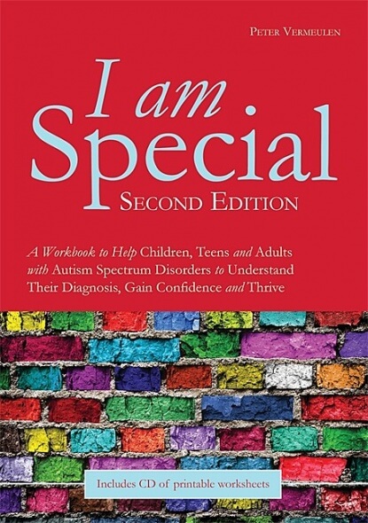I am Special - A Workbook to Help Children, Teens and Adults with Autism Spectrum Disorders to Understand Their Diagnosis, Gain Confidence and Thrive