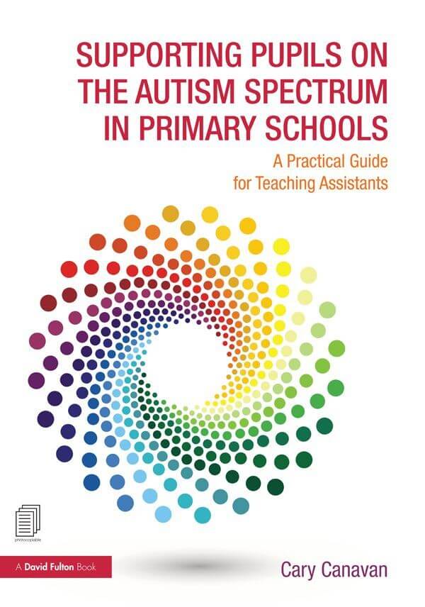 Book Supporting Pupils on the Autism Spectrum in Primary Schools - A Practical Guide for Teaching Assistants