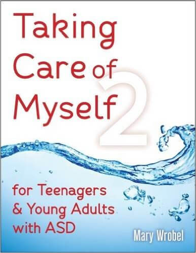 Taking Care of Myself 2: For Teenagers & Young Adults with ASD