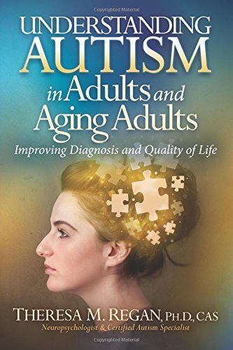Understanding Autism in Adults and Aging Adults: Improving Diagnosis and Quality of Life