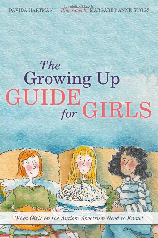 The Growing Up Guide for Girls - What Girls on the Autism Spectrum Need to Know!