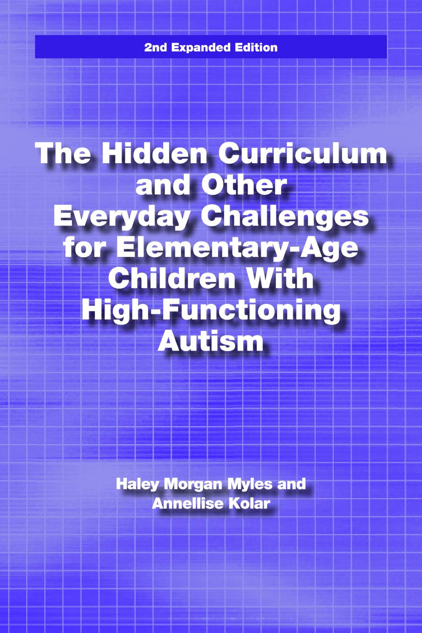 The Hidden Curriculum and Other Everyday Challenges for Elementary-Age Children With High-Functioning Autism
