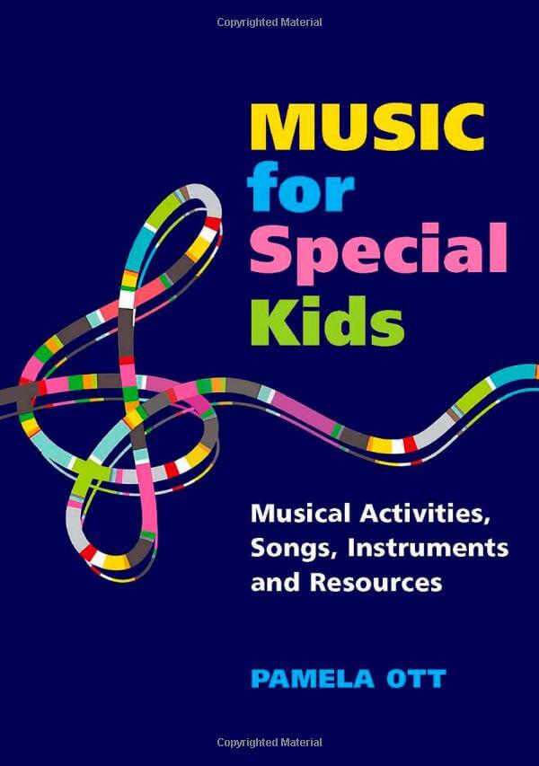 Music for Special Kids - Musical Activities, Songs, Instruments and Resources