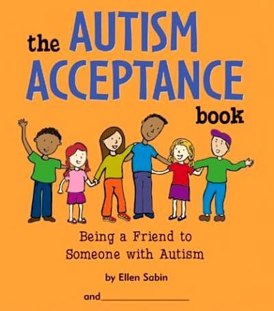 The Autism Acceptance Book: Being A Friend to Someone with Autism