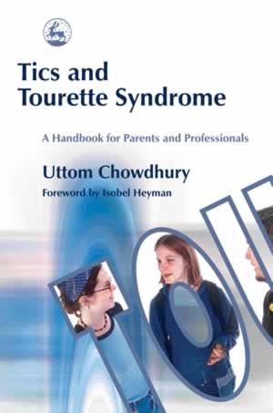 Tics and Tourette Syndrome - A Handbook for Parents and Professionals