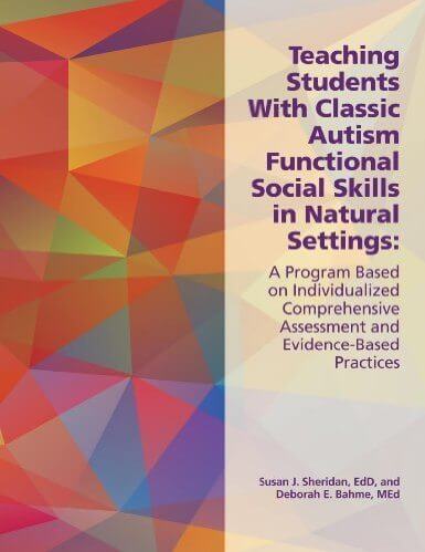 Teaching Students With Classic Autism Functional Social Skills in Natural Settings: A Program Based on Individualized Comprehensive Assessment and Evidence-Based Practices